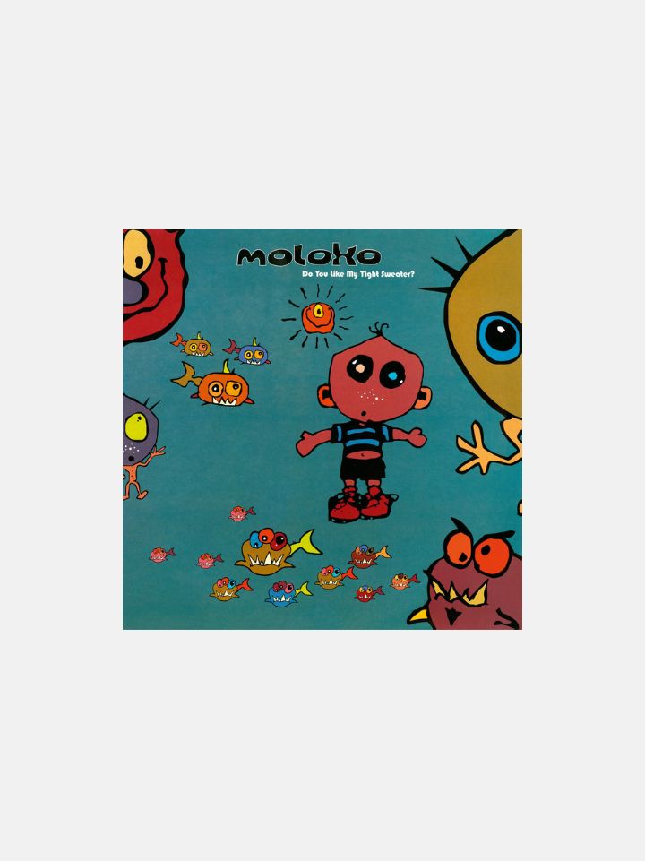 Moloko – Do You Like My Tight Sweater