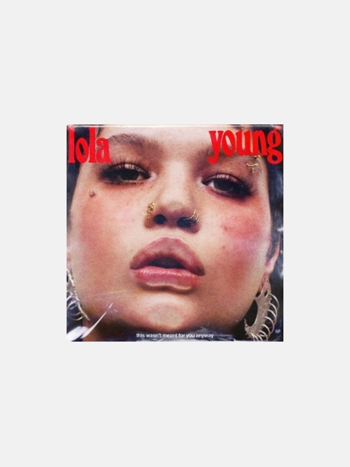 Lola Young – This Wasn’t Meant For You Anyway